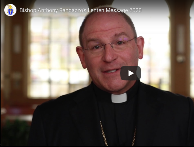 Bishop Anthony Randazzo’s Lenten Message 2020